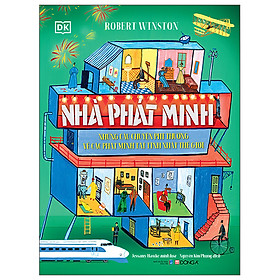 Nhà Phát Minh - Những Câu Chuyện Phi Thường Về Các Phát Minh Tài Tình Nhất Thế Giới