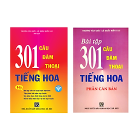 Sách - Combo: 301 Câu Đàm Thoại Tiếng Hoa +Bài tập 301 câu đàm thoại phần căn bản (BẢN MỚI NHẤT - KHỔ LỚN)