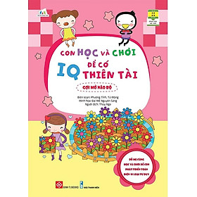 Con Học Và Chơi Để Có IQ Thiên Tài - Gợi Mở Não Bộ