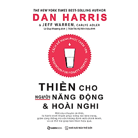 Thiền cho người năng động và hoài nghi (Meditation for Fidgety Skeptics) – Tác giả: Carlye Adler, Dan Harris, Jeffrey Warren