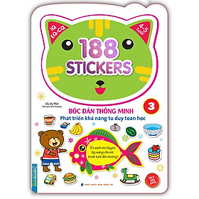 Bóc Dán Hình Thông Minh Phát Triển Khả Năng Tư Duy Toán Học IQ EQ CQ (4-5 Tuổi) - 188 Sticker (Quyển 3)