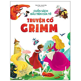 Cuốn Sách Đầu Tiên Của Tớ: Truyện Cổ Grimm - Bản Quyền