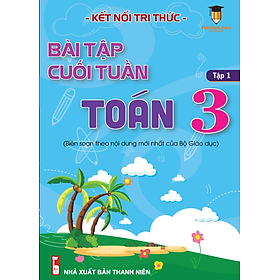 Bài tập cuối tuần Toán lớp 3 Kết nối tri thức (Học kì 1)