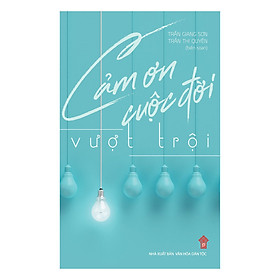 Nơi bán Cảm Ơn Cuộc Đời - Vượt Trội - Giá Từ -1đ