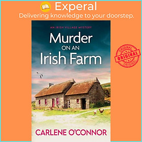 Sách - Murder on an Irish Farm - An addictive cosy crime novel full of twist by Carlene O'Connor (UK edition, paperback)