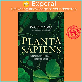 Hình ảnh Sách - Planta Sapiens - Unmasking Plant Intelligence by Paco Calvo (UK edition, hardcover)