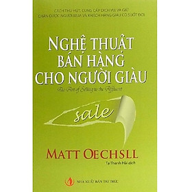 [Download Sách] Sách Nghệ Thuật Bán Hàng Cho Người Giàu