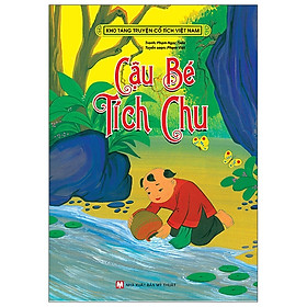 Download sách Kho Tàng Truyện Cổ Tích Việt Nam - Cậu Bé Tích Chu