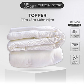 Topper gòn dày 5cm/10cm đủ size Lông vũ Microfiber À Ơi Concept vải bọc 100% cotton cao cấp Hàn Quốc