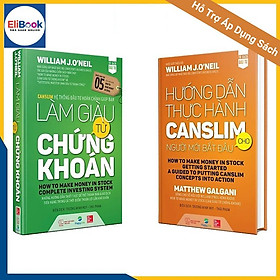 Bộ sách Làm Giàu Từ Chứng Khoán (How To Make Money In Stock) phiên bản mới + Hướng Dẫn Thực Hành CANSLIM Cho Người Mới Bắt Đầu
