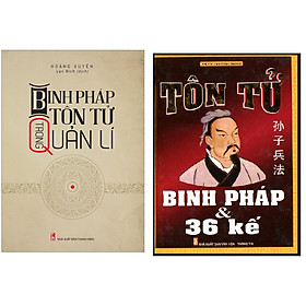 [Download Sách] Combo Sách kinh tế hay nhất Binh Pháp Tôn Tử Trong Quản Lí+Tôn Tử Binh Pháp Và 36 Kế