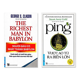 Combo 2 Quyển Người Giàu Có Nhất Thành Babylon, Ping - Vượt Ao Tù Ra Biển Lớn 