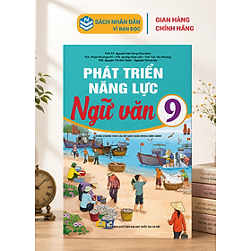 Sách - Phát Triển Năng Lực Ngữ Văn 9 - Dùng Chung Cho Các Sách Giáo Khoa Hiện Hành - ndbooks