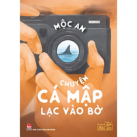 Sách Văn Học Tuổi Thần Tiên - Chuyện Cá Mập Lạc Vào Bờ