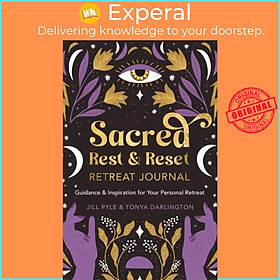 Sách - Sacred Rest & Reset Retreat Journal - Guidance & Inspiration for Your by Tonya Darlington (UK edition, paperback)