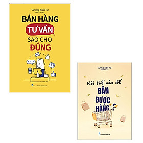 Combo 2 Cuốn Thúc Đẩy Khả Năng Bán Hàng: Nói Thế Nào Để Bán Được Hàng Bán Hàng + Tư Vấn Sao Cho Đúng