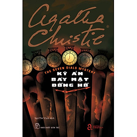 Sách Agatha Christie - Kỳ Án Bảy Mặt Đồng Hồ
