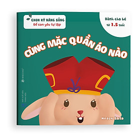 [Download Sách] Sách ehon kỹ năng sống - cùng mặc quần áo nào