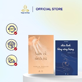 Combo sách Bàn Về Sinh Tử và Chữa Lành Bằng Năng Lượng