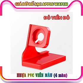 Mua Giá đỡ đế sạc dành cho Apple Watch Series 1/2/3/4/5/6 nhựa PVC viền màu - nhiều màu