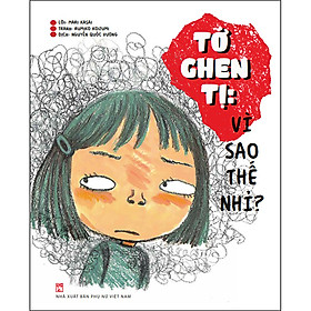 Sách Tớ Ghen Tị: Vì Sao Thế Nhỉ?