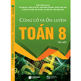 [Download Sách] Củng cố và Ôn luyện Toán 8 Tập I