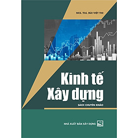 Kinh Kế Xây Dựng (Sách chuyên khảo)
