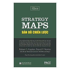 Sách PACE Books - Bản đồ chiến lược (Strategy Maps) - Robert S. Kaplan, David P. Norton