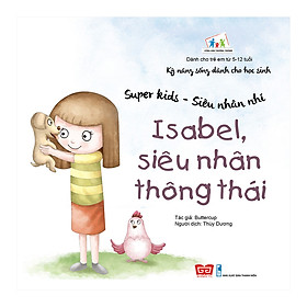 Download sách Kỹ Năng Sống Dành Cho Học Sinh - Super Kids - Siêu Nhân Nhí - Isabel, Siêu Nhân Thông Thái