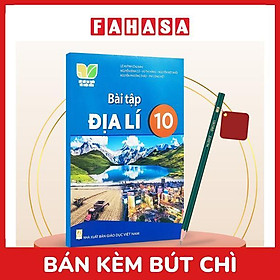 Sách Giáo Khoa Bài Tập Địa Lí 10 (Kết Nối) (Chuẩn) - Kèm Bút Chì