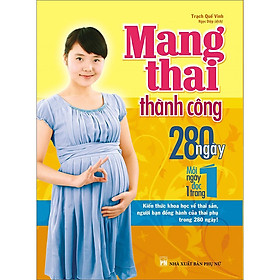 Hình ảnh Mang Thai Thành Công - 280 Ngày, Mỗi Ngày Đọc 1 Trang