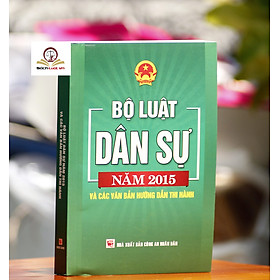 Sách Bộ Luật Dân Sự Năm 2015 Và Các Văn Bản Hướng Dẫn Thi Hành Mới Nhất Năm 2021