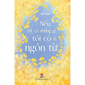 Nếu Tất Cả Những Gì Tôi Có Là Ngôn Từ