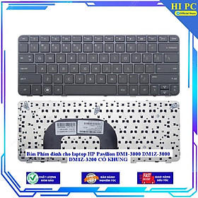 Bàn Phím dành cho laptop HP Pavilion DM1-3000 DM1Z-3000 DM1Z-3200 CÓ KHUNG - Hàng Nhập Khẩu