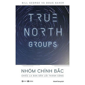 Hình ảnh sách Sách - Nhóm Chính Bắc: Chiếc la bàn dẫn lối thành công