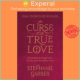 Hình ảnh Sách - A Curse For True Love : the thrilling final book in the Sunday Times  by Stephanie Garber (UK edition, hardcover)