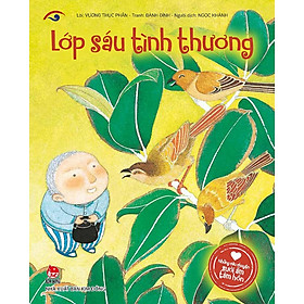 Kim Đồng - Những câu chuyện sưởi ấm tâm hồn - Lớp sáu tình thương