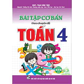 Sách - bài tập cơ bản theo chuyên đề toán 4 ( dùng chung cho các bộ sgk hện hành) #huongbook