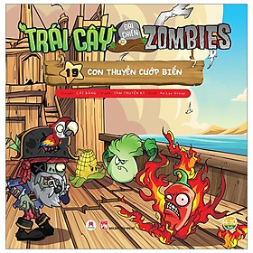 Sách Trái Cây Đại Chiến Zombie - Tập 19: Con Thuyền Cướp Biển (Tái Bản)