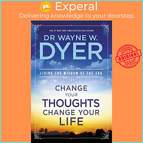 Hình ảnh Sách - Change Your Thoughts, Change Your Life : Living The Wisdom Of The Ta by Dr. Wayne W. Dyer (US edition, paperback)