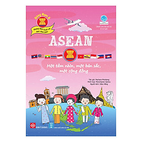 [Download Sách] Đông Nam Á - Những Điều Tuyệt Vời Bạn Chưa Biết! - ASEAN - Một Tầm Nhìn, Một Bản Sắc, Một Cộng Đồng