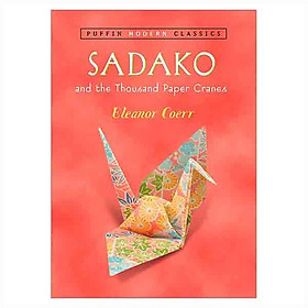 Sadako and the Thousand Paper Cranes (Puffin Modern Classics)