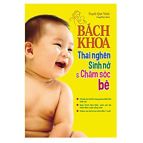 Bách Khoa Thai Nghén , Sinh Nở Và Chăm Sóc Bé
