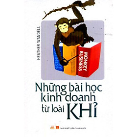 Những Bài Học Kinh Doanh Từ Loài Khỉ - Vanlangbooks