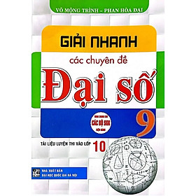 Giải nhanh các chuyên đề đại số 9
