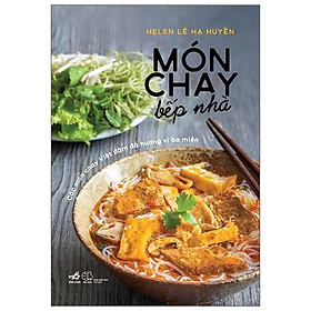 Món Chay Bếp Nhà - Việt Nam Đậm Đà Hương Vị 3 Miền