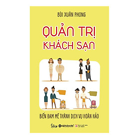 Quản Trị Khách Sạn (Tái Bản 2018)