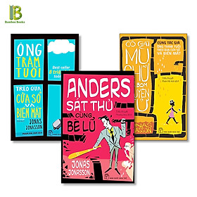Combo 3 Tác Phẩm Của Jonas Jonasson: Ông Trăm Tuổi Trèo Qua Cửa Sổ Và Biến Mất + Cô Gái Mù Chữ Phá Bom Nguyên Tử + Anders Sát Thủ Cùng Bè Lũ - NXB Trẻ - Tặng Kèm Bookmark Bamboo Books