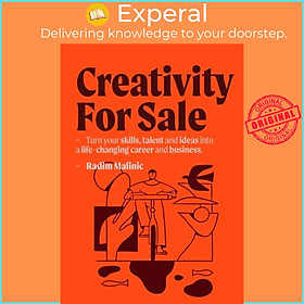 Sách - Creativity For Sale - How to start and grow a life-changing creative car by Radim Malinic (UK edition, paperback)