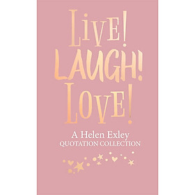 Live! Laugh! Love!